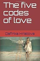 The Five Codes of Love 167278672X Book Cover