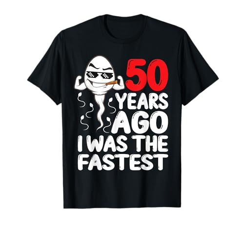 Mens 50th Birthday Gag dress 50 Years Ago I Was The Fastest Funny T-Shirt
