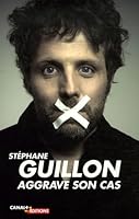 Stéphane Guillon aggrave son cas 2226144439 Book Cover