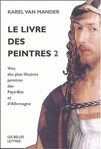 Le Livre Des Peintres: Vies Des Plus Illustres ... [French] 2251442189 Book Cover