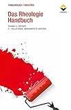 rheologie  Das Rheologie Handbuch: Für Anwender von Rotations- und Oszillations-Rheometern (FARBE UND LACK // BIBLIOTHEK)