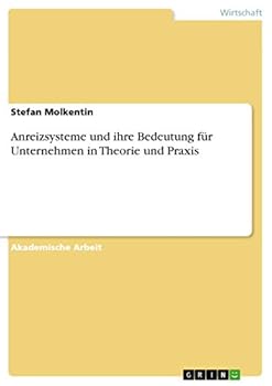 Paperback Anreizsysteme und ihre Bedeutung für Unternehmen in Theorie und Praxis [German] Book