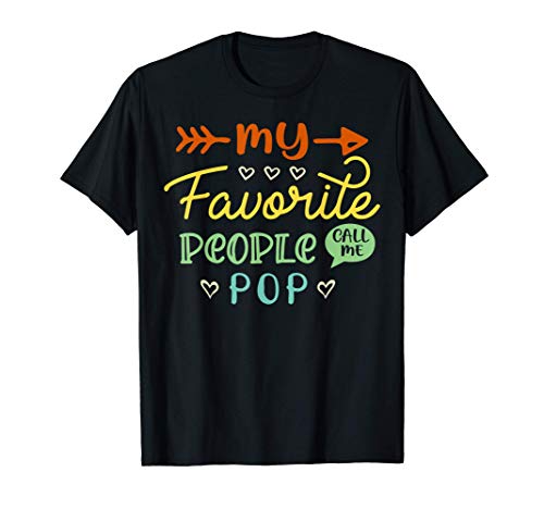 My Favorite People Call Me Pop Grandpa Father's Day Gift T-Shirt