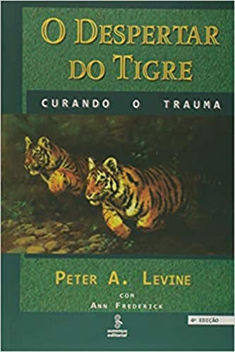 O Despertar Do Tigre. Curando O Trauma (Em Port... [Portuguese] 8532306691 Book Cover
