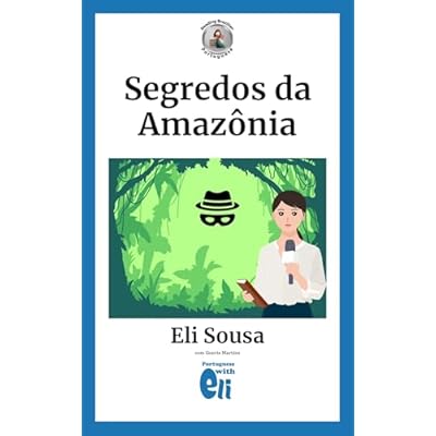 Aventuras no Brasil: Segredos da Amaz&ocirc;nia