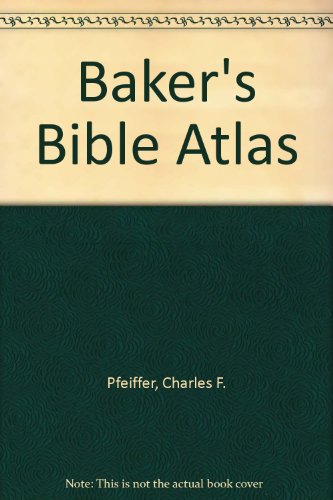 Baker's Bible Atlas B000GUQZ4E Book Cover