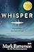 Whisper: How to Hear the Voice of God
