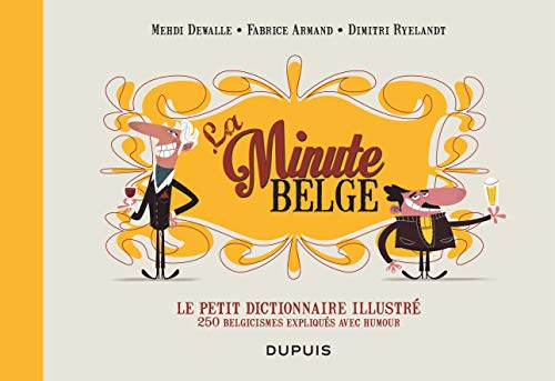 Télécharger Le petit dictionnaire illustré de La Minute belge - tome 1 - Le petit dictionnaire illustré de La Livre eBook France