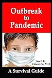 Outbreak to Pandemic: A Survival Guide