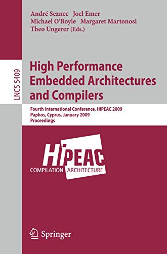 High Performance Embedded Architectures And Compilers: Fourth International Conference, Hipeac 2009, Paphos, Cyprus, January 25-28, 2009 Proceedings view 2