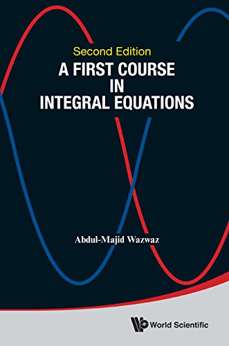 First Course In Integral Equations, A (Second Edition): 2nd Edition