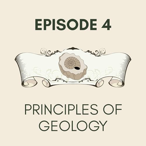 Episode 4: Principles of Geology