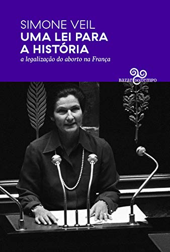 Uma lei para a história: A legalização do aborto na França (Por que Política?)