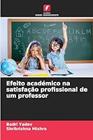Efeito académico na satisfação profissional de um professor (Portuguese Edition) 6209026567 Book Cover