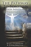 The Pathway To Sonship: From Salvation to Transfiguration