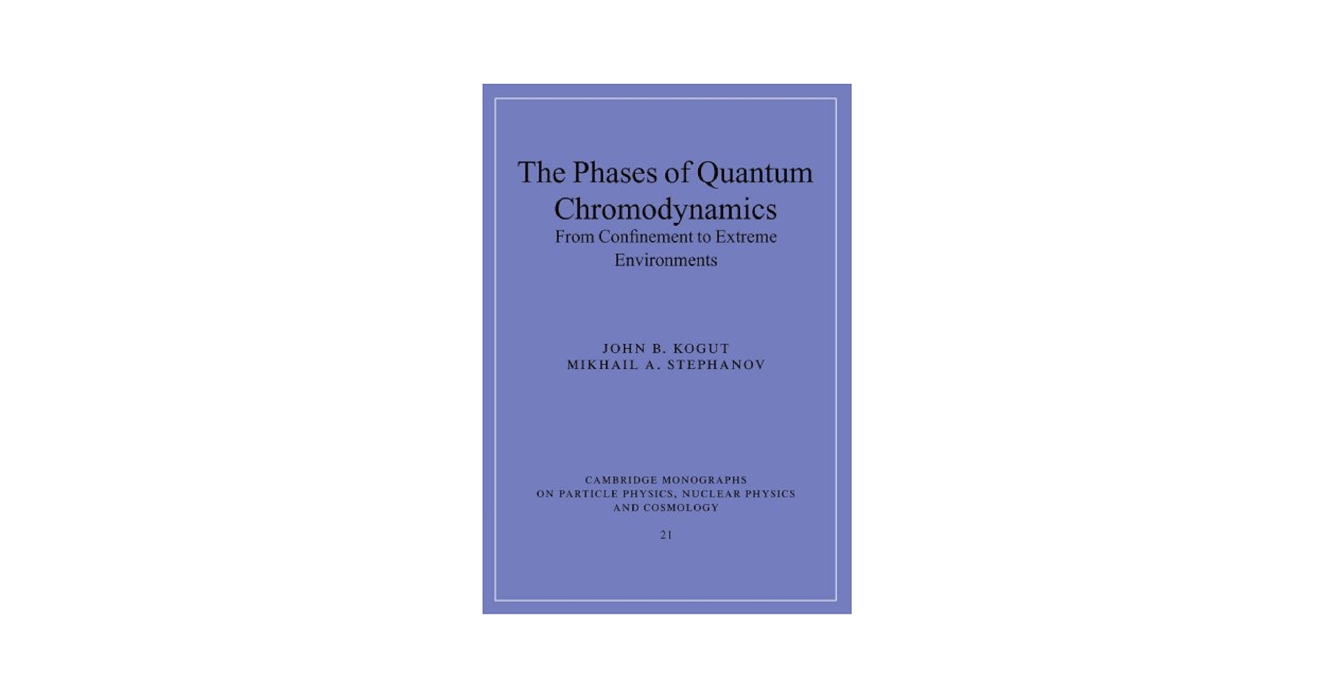 The Phases of Quantum Chromodynamics: From Confinement to