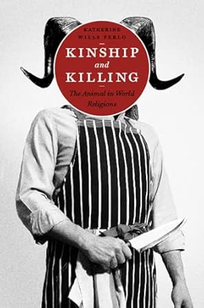 Kinship and Killing: The Animal in World Religions book cover