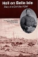 Hell on Belle Isle: Diary of a Civil War Pow 0965920100 Book Cover