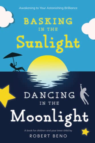 Basking in the Sunlight, Dancing in the Moonlight