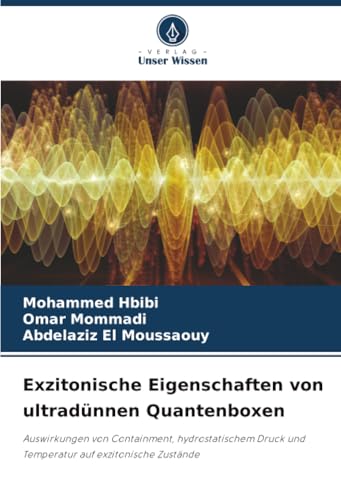 Exzitonische Eigenschaften von ultradünnen Quantenboxen: Auswirkungen von Containment, hydrostatischem Druck und Temperatur auf exzitonische Zustände