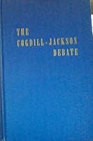 The Cogdill- Jackson Debate B0055P5XWU Book Cover