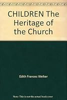 CHILDREN The Heritage of the Church B003Z9P57G Book Cover