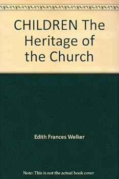 Paperback CHILDREN The Heritage of the Church Book