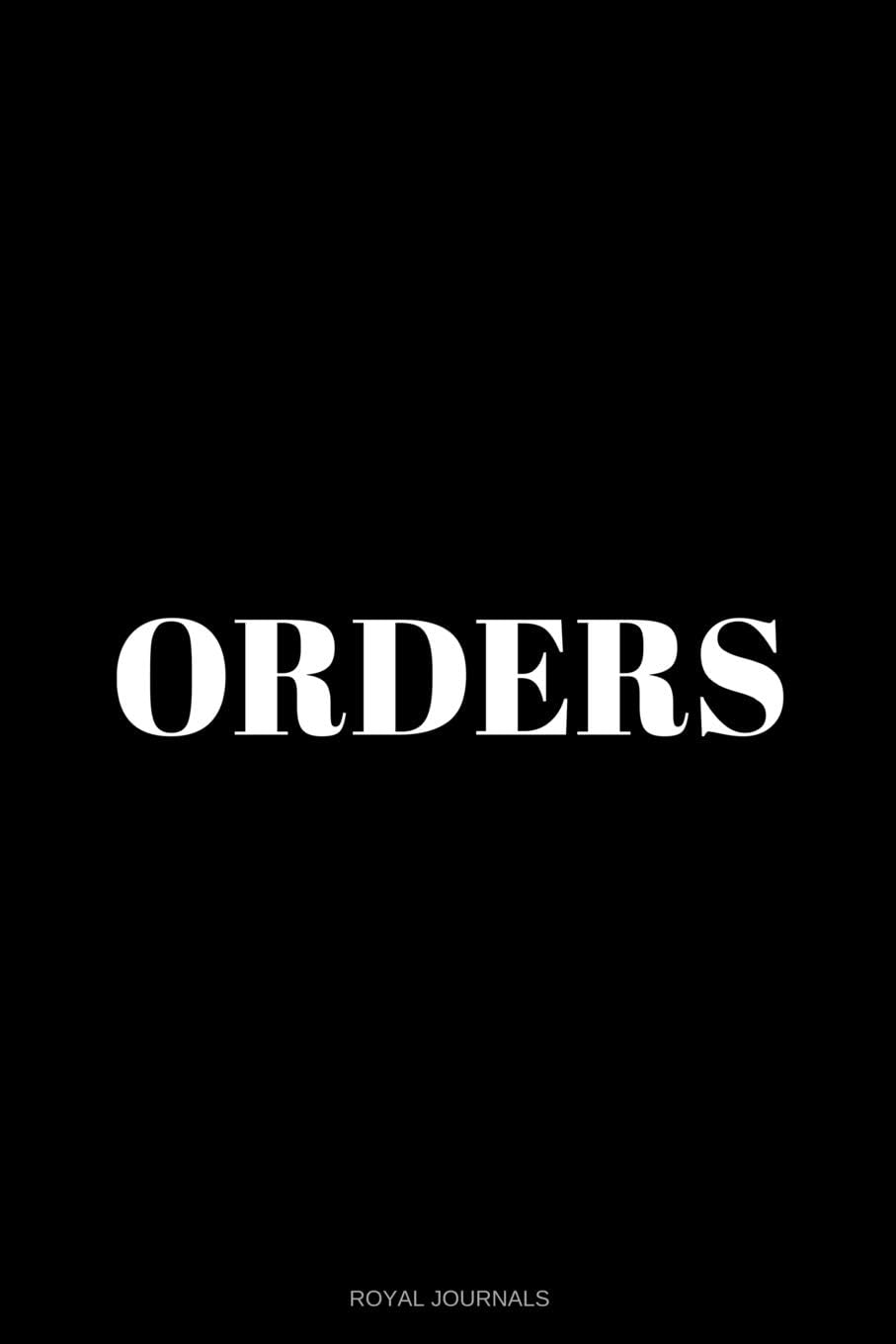 Orders: Journal Notebook, 6 x 9 inches, Lined Pages, Blank order book