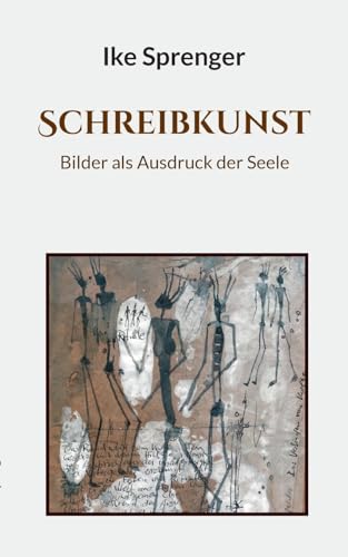 Books on Demand - SchreibKunst: Bilder als Ausdruck der Seele (SchreibLust)