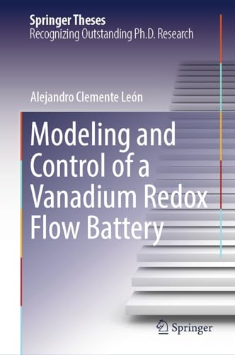 Modeling and Control of a Vanadium Redox Flow Battery (Springer Theses)