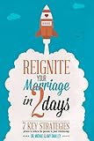 Reignite Your Marriage in Two Days