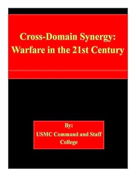 Paperback Cross-Domain Synergy: Warfare in the 21st Century Book