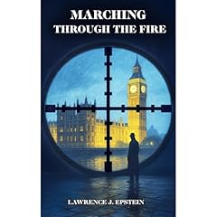 Marching Through the Fire Audiolibro Por Lawrence J. Epstein arte de portada