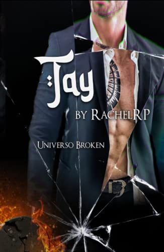 Tay (Universo Broken): Novela de romance oscuro