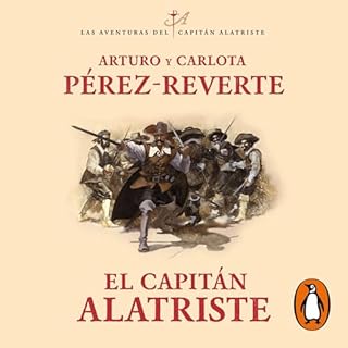 El capitán Alatriste [Captain Alatriste] Audiolibro Por Arturo Pérez-Reverte arte de portada