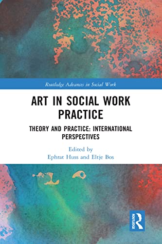 Art in Social Work Practice (Routledge Advances in Social Work)