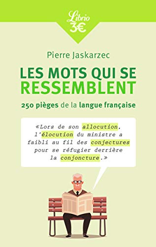 Télécharger Les mots qui se ressemblent: 250 pièges de la langue française PDF Ebook En Ligne