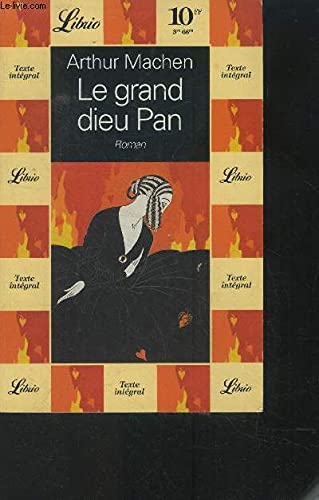 Grand dieu pan (Le): - ROMAN ARTHUR MACHEN