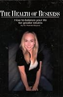 The Health of Business - How to balance your life for greater returns 061518264X Book Cover