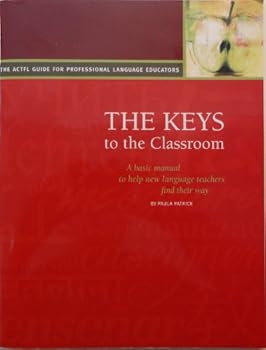 Paperback Keys to the Classroom A Basic Manual to Help New Language Teachers Find Their Way Book