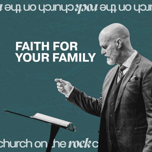 『Faith for Your Family | Pastor Shaun Garing』のカバーアート
