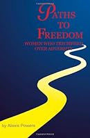 Paths to Freedom 1461150590 Book Cover