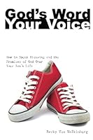 God's Word, Your Voice - How to Speak Blessing and the Promises of God Over Your Son's Life 1480044660 Book Cover