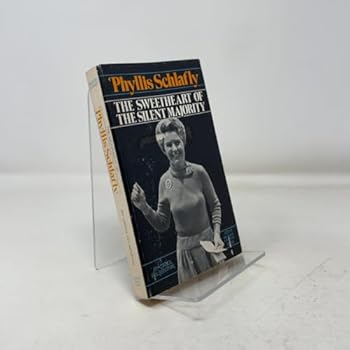 Paperback Phyllis Schlafly; the Sweetheart of the Silent Majority Book
