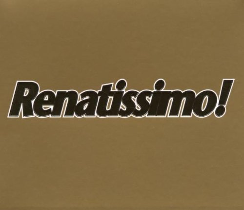  Renatissimo!