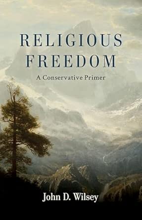 Religious Freedom: A Conservative Primer