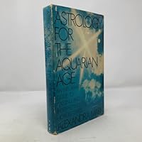 Astrology for the Aquarian Age: An Informative Guide to Casting and Interpreting Horoscopes 0671804049 Book Cover