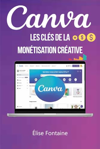 Canva: Les Clés de la Monétisation...