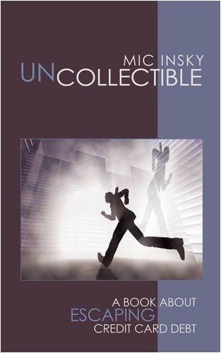 Uncollectible: A Book About Escaping Credit Card Debt