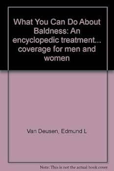Paperback What You Can Do About Baldness: An encyclopedic treatment... coverage for men and women Book